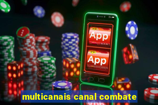 multicanais canal combate